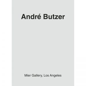ANDR&EACUTE BUTZER  Mier Gallery